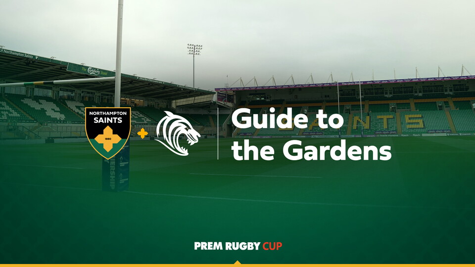 Guide to the Gardens: Northampton Saints versus Leicester Tigers. 