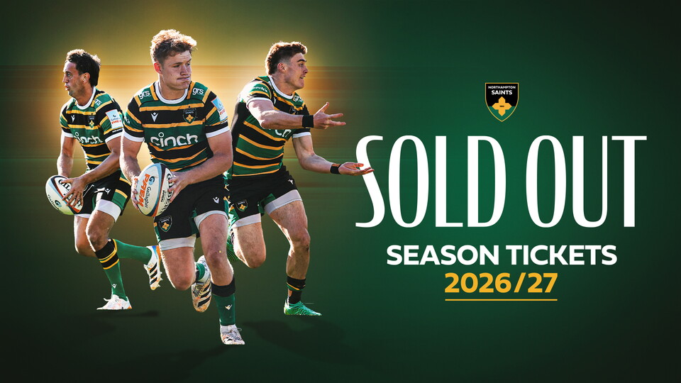 Northampton Saints Season Tickets are sold out for 2026/27