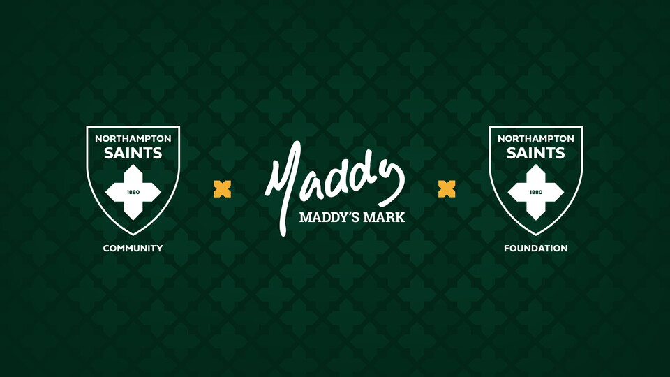 Maddy’s Mark and Northampton Saints.